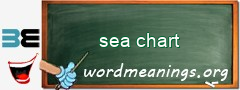 WordMeaning blackboard for sea chart